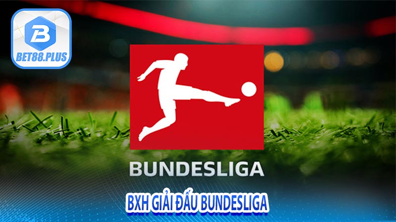 BXH giải đấu Bundesliga