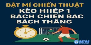 Chiến Thuật Kèo Hiệp 1