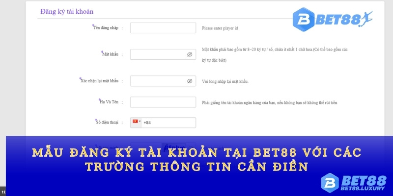 Ảnh chụp màn hình biểu mẫu đăng ký tài khoản tại Bet88 với các trường thông tin cần điền