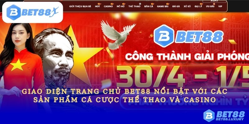 Giao diện trang chủ Bet88 nổi bật với các sản phẩm cá cược thể thao và casino