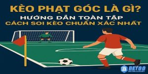 BET88 hướng dẫn chơi kèo phạt góc
