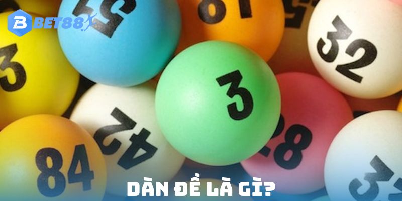 Khái niệm dàn đề xổ số Bet88