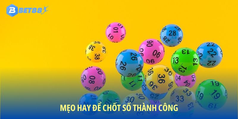 Bí quyết chọn số chính xác và thành công