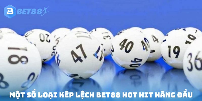 Top sản phẩm kép lệch hot hit bậc nhất